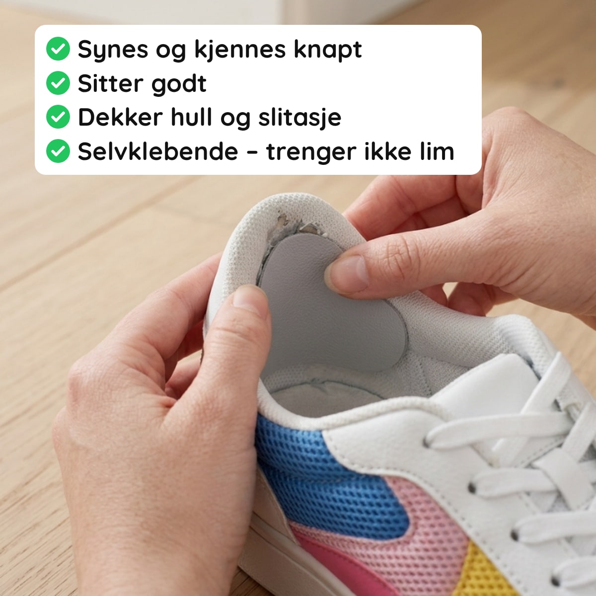 Lappen presses på plass inni hælen