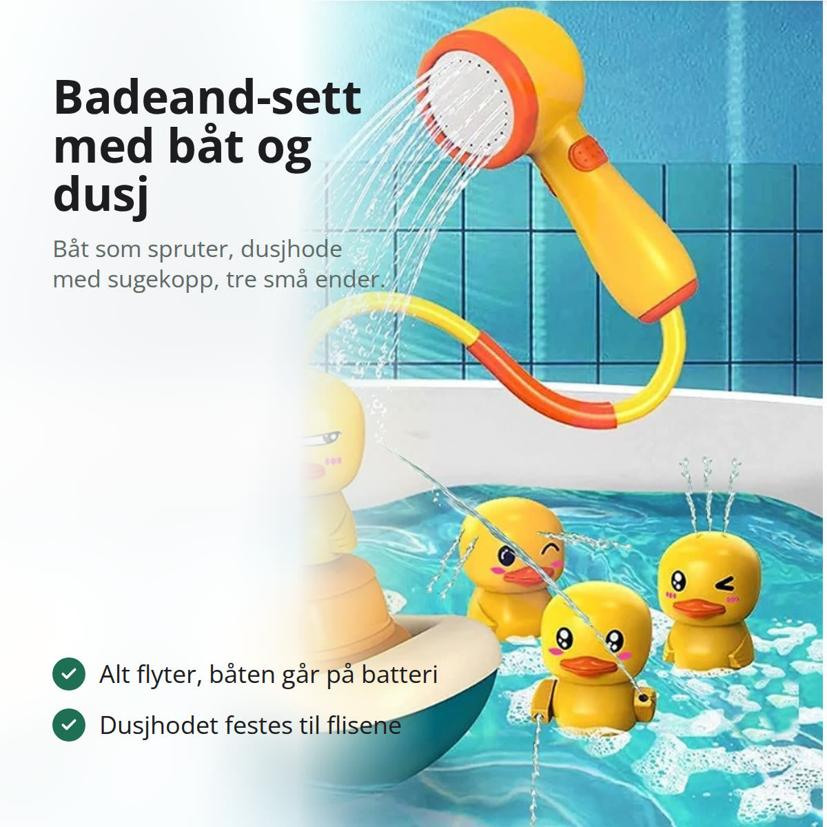 Gul badeand på en båt som spruter vann, et dusjhode på slange festet til flisene, og tre små ender i badekaret