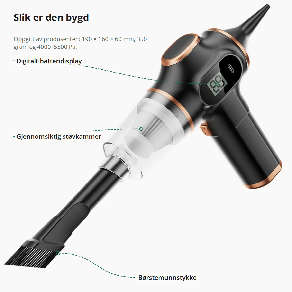 Bilstøvsugeren med digitalt batteridisplay, gjennomsiktig støvkammer og børstemunnstykke markert