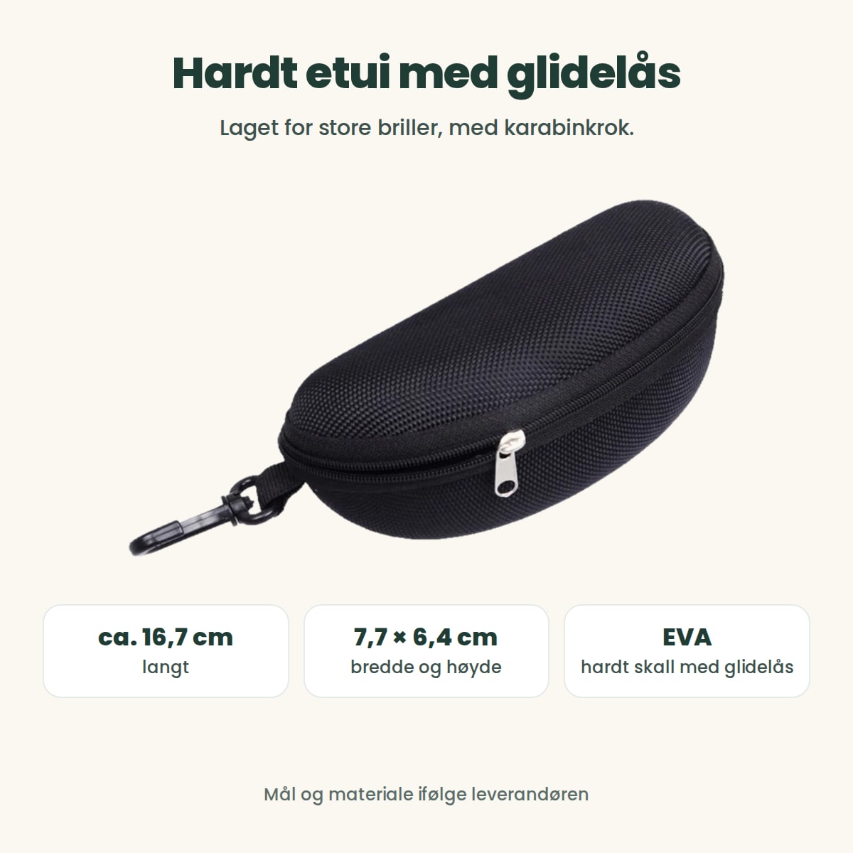 Hardt brilleetui med glidelås: ca. 16,7 cm langt, 7,7 × 6,4 cm, hardt skall i EVA ifølge leverandøren