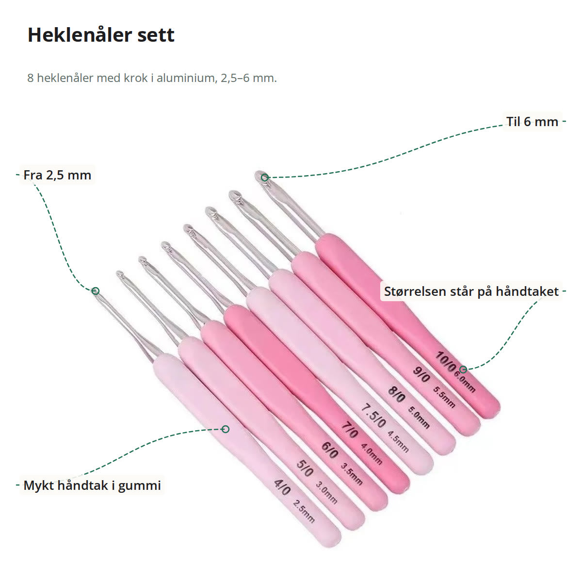 Åtte heklenåler fra 2,5 til 6 mm merket med krok, størrelse på håndtaket og mykt håndtak i gummi
