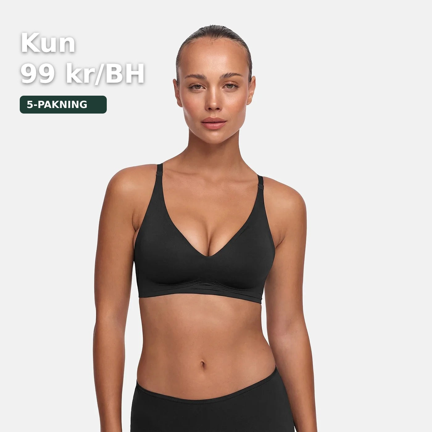 5-pakning - kun 99 kr per BH