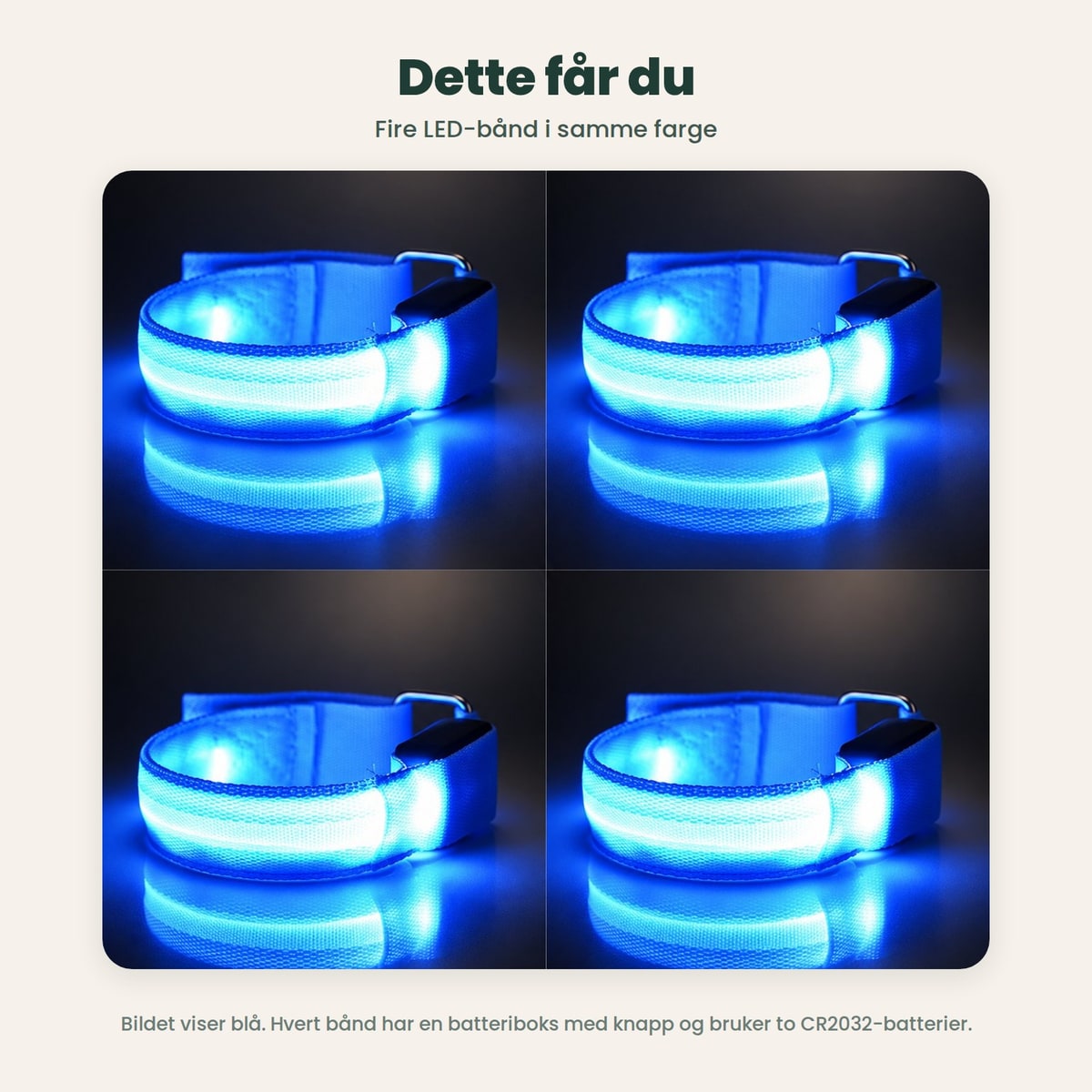 Dette får du: fire LED-bånd i samme farge, her blå med lyset på