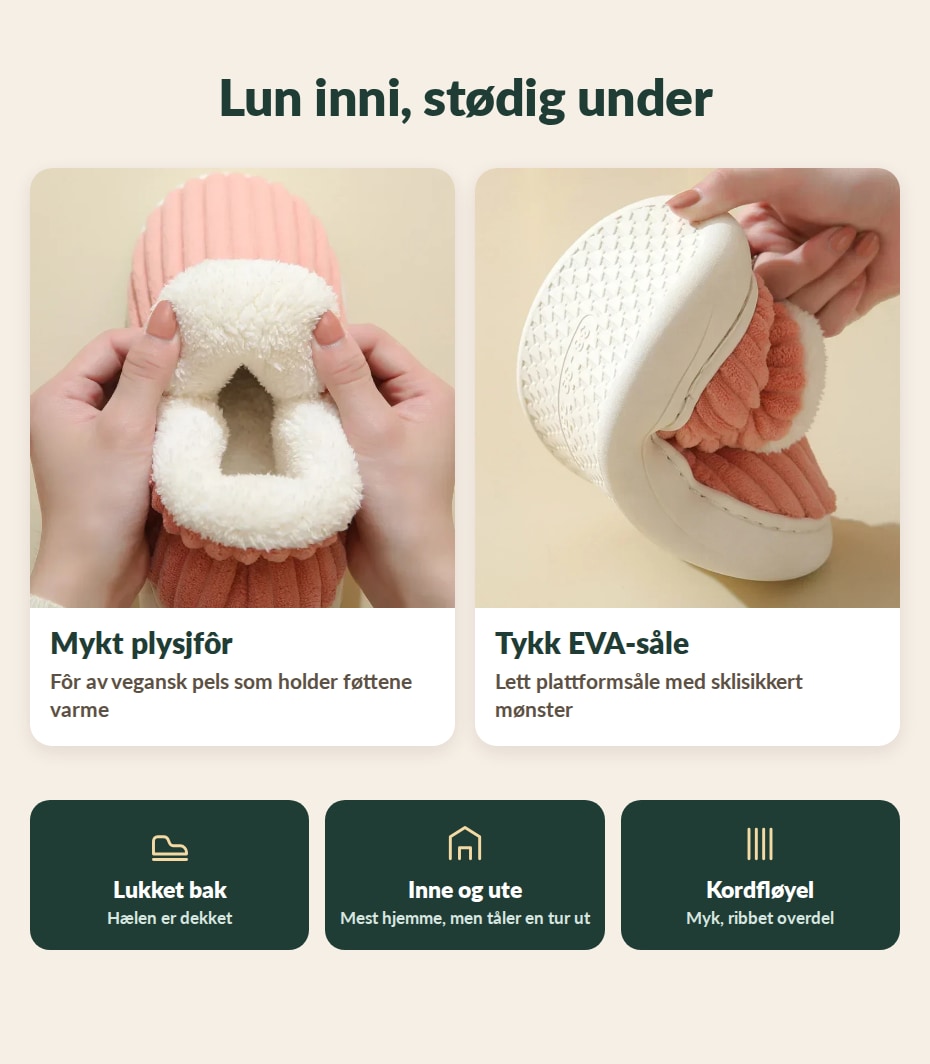 Mykt plysjfôr inni og tykk EVA-såle med sklisikkert mønster under