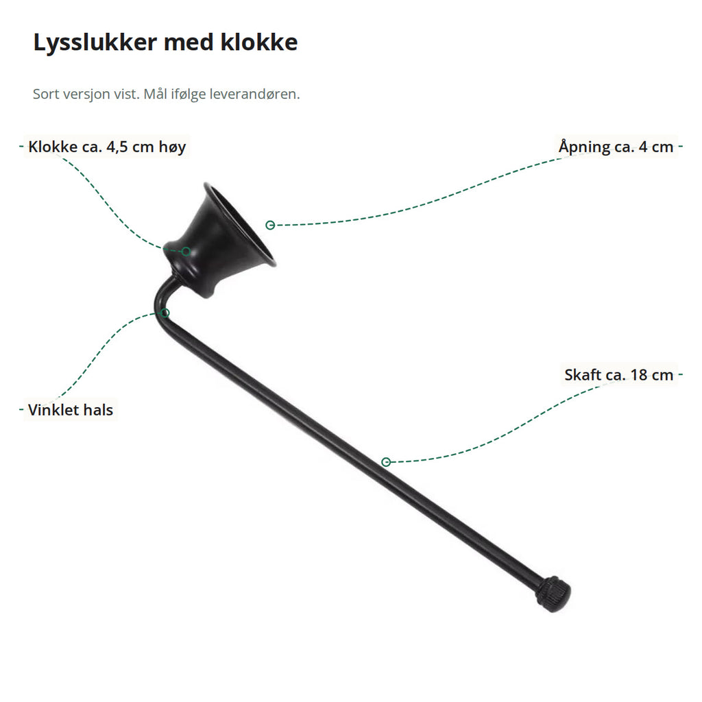 Sort lysslukker merket med klokkens høyde og åpning, vinklet hals og skaft på ca. 18 cm