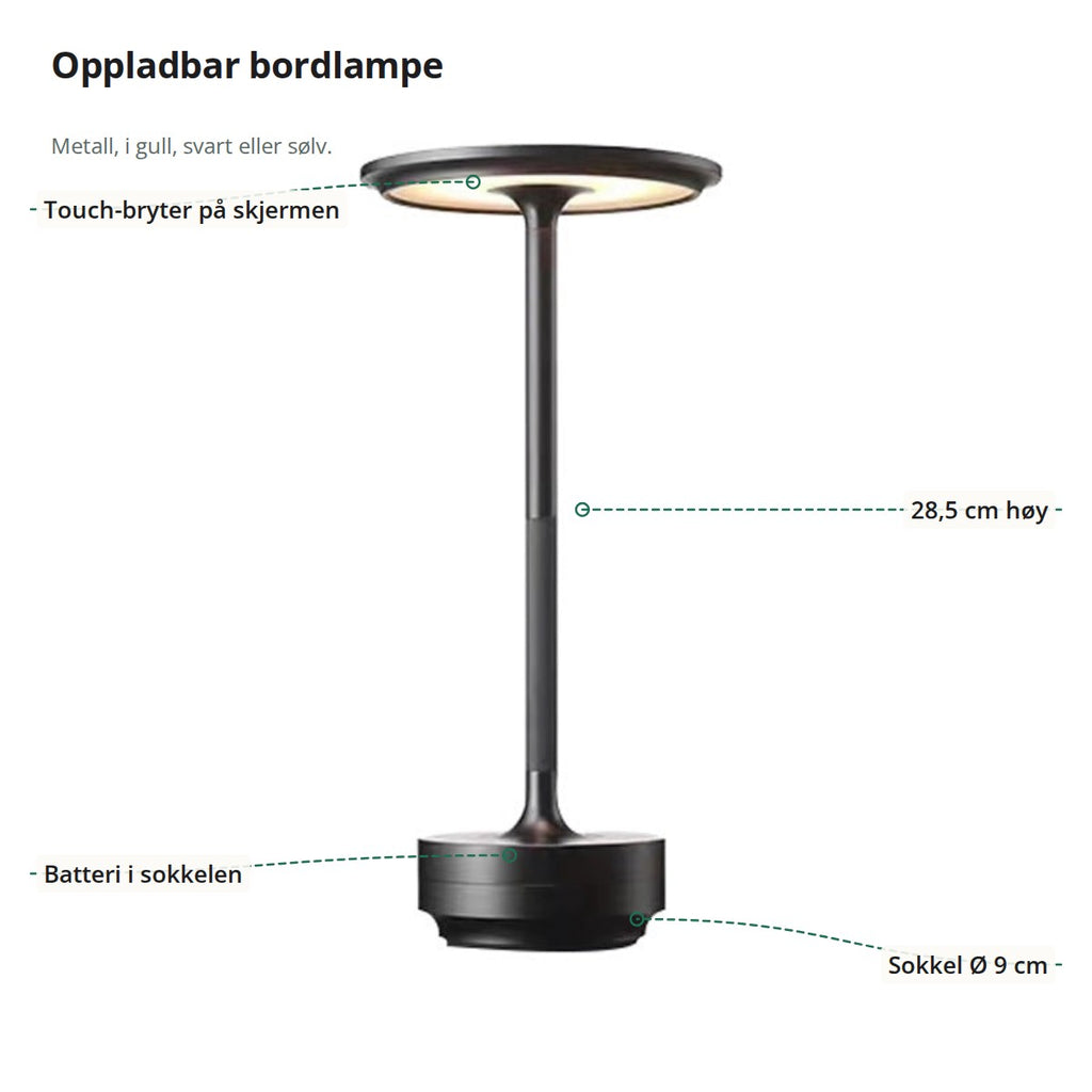 Bordlampen merket med touch-bryter på skjermen, 28,5 cm høyde, batteri i sokkelen og sokkel på 9 cm i diameter