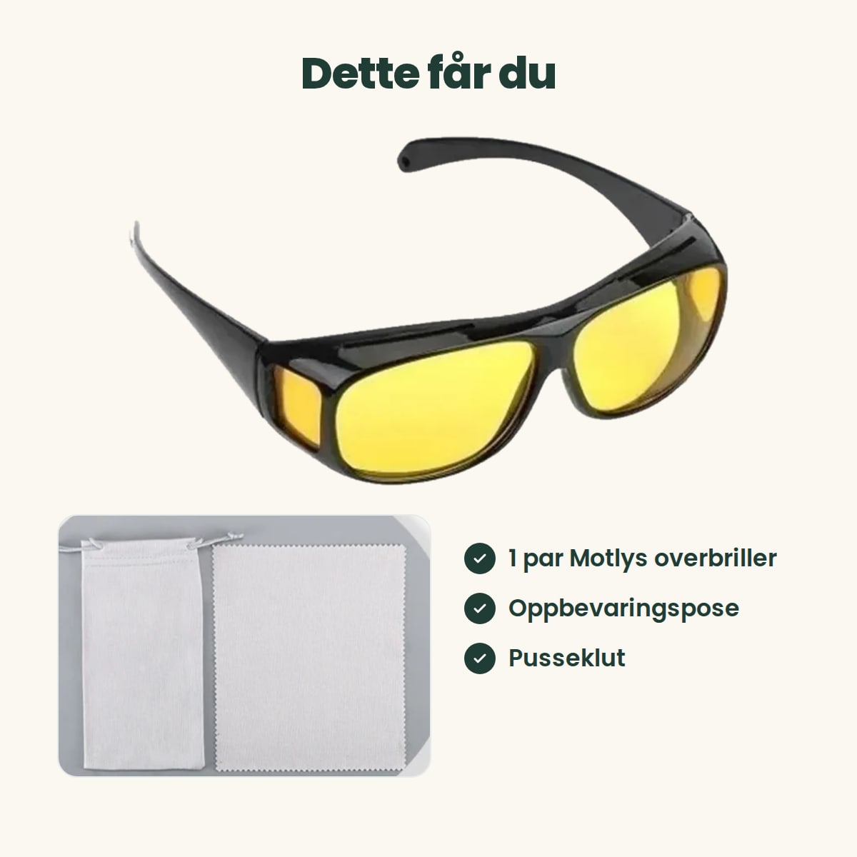 Dette får du: 1 par Motlys overbriller, oppbevaringspose og pusseklut