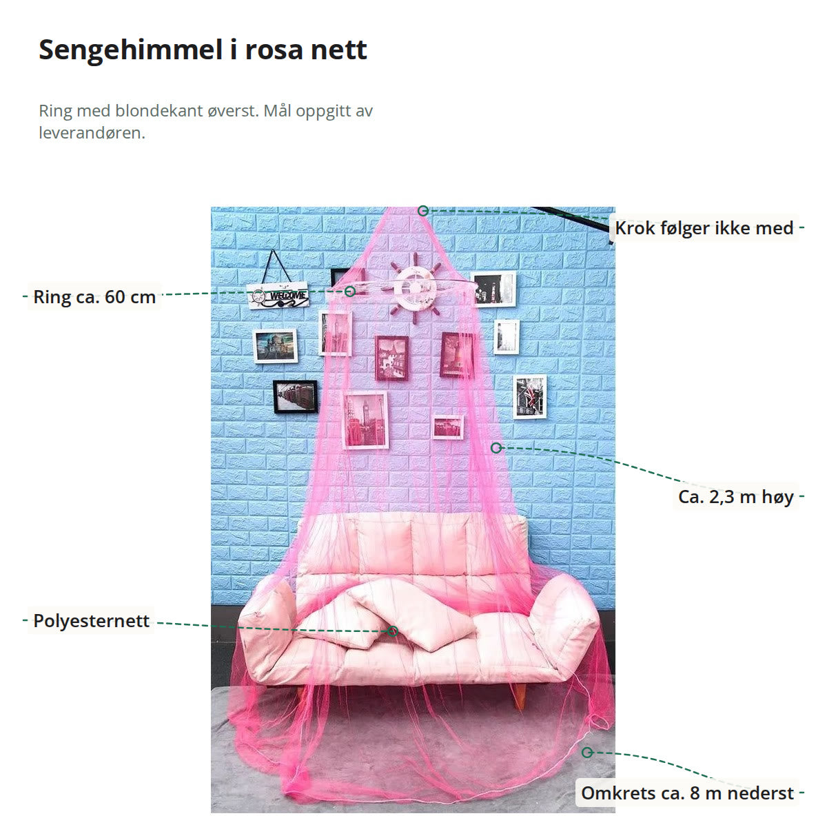 Den rosa sengehimmelen over en sofa, merket med krok som ikke følger med, ring på ca. 60 cm, høyde ca. 2,3 m, polyesternett og ca. 8 m omkrets nederst