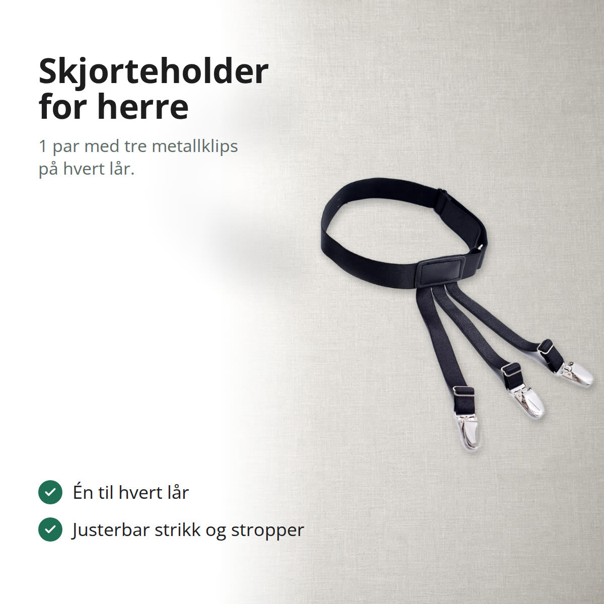 Skjorteholder for herre med svart strikk, tre stropper og metallklips på lys lin