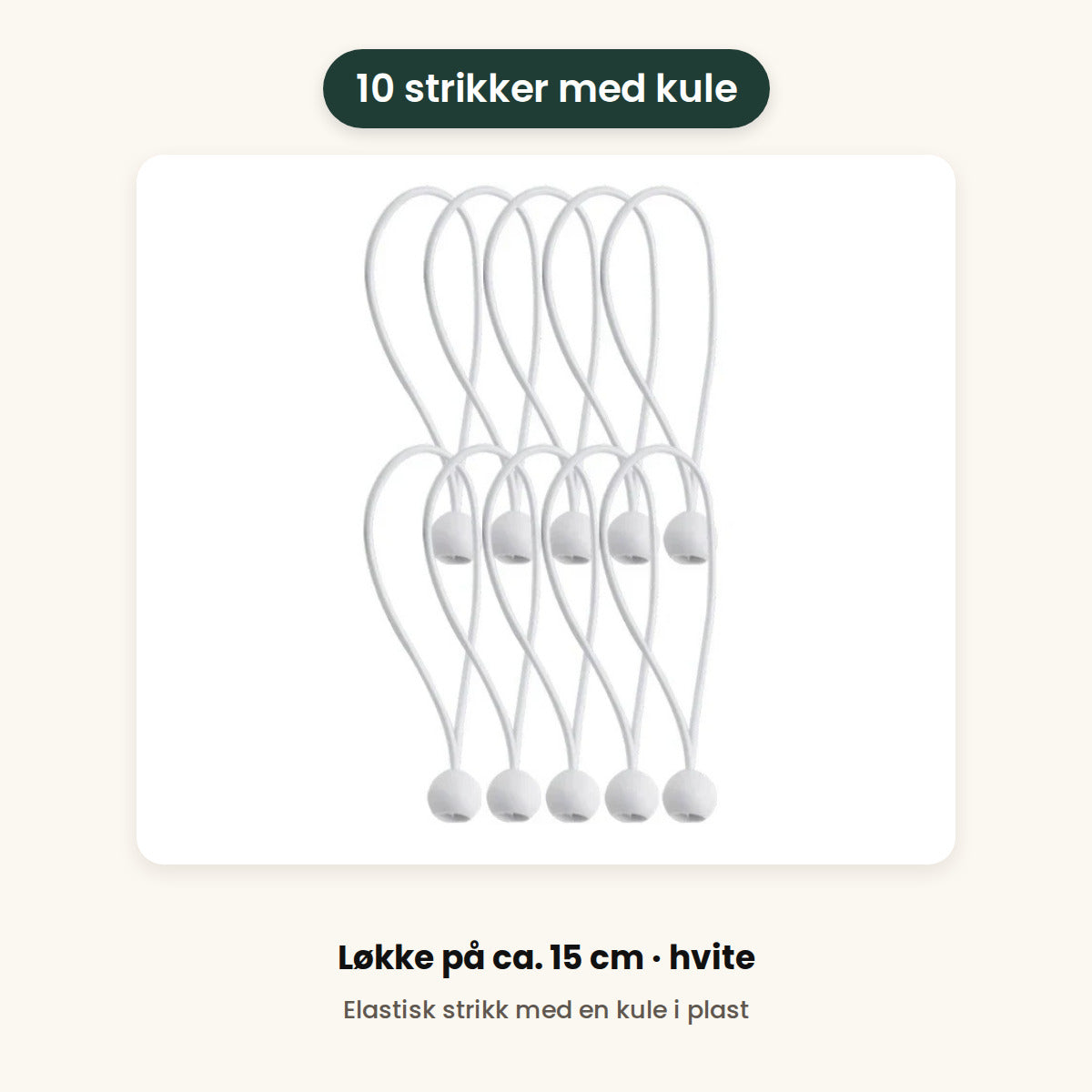 10 hvite strikker med kule, med en løkke på ca. 15 cm